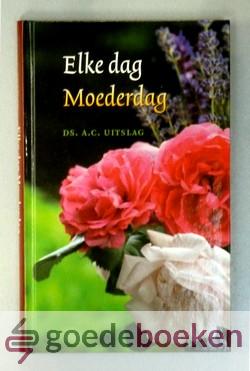 Elke dag moederdag