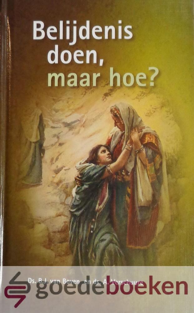 Belijdenis doen, maar hoe? *nieuw*