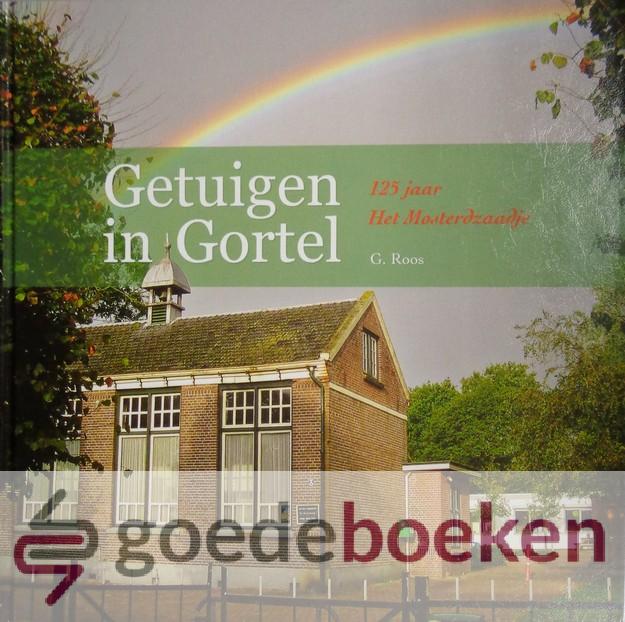 Getuigen in Gortel *nieuw* - laatste exemplaar!